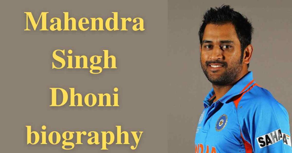Mahendra Singh Dhoni biography
